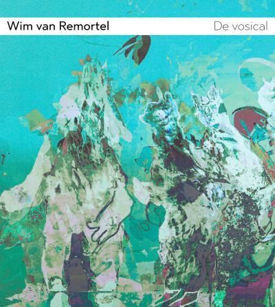 Wim van Remortel - De Vosical